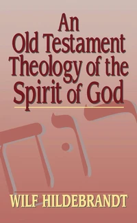 Cover of An Old Testament Theology of the Spirit of God