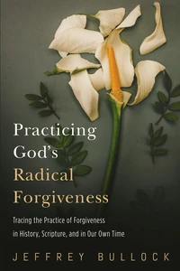 Cover of Practicing God’s Radical Forgiveness