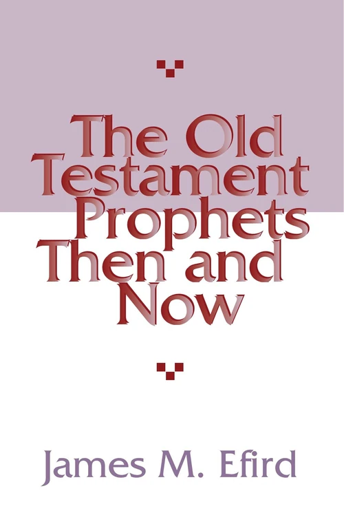 Cover of The Old Testament Prophets Then and Now