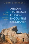 Cover of African Traditional Religion Encounters Christianity