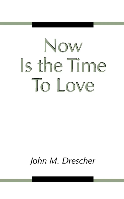 Cover of Now Is the Time to Love