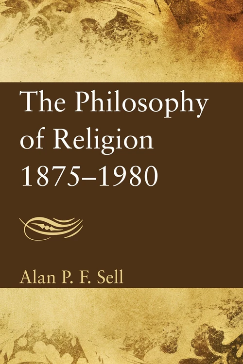 Cover of The Philosophy of Religion 1875–1980