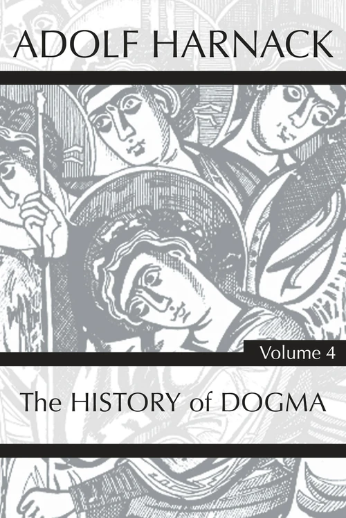 Cover of History of Dogma, Volume 4