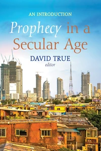 Cover of Prophecy in a Secular Age