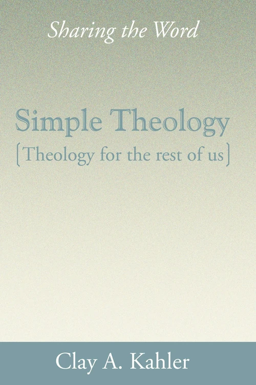 Cover of Simple Theology: Theology for the Rest of Us