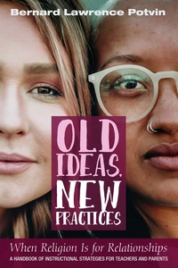 Cover of Old Ideas, New Practices: When Religion Is for Relationships