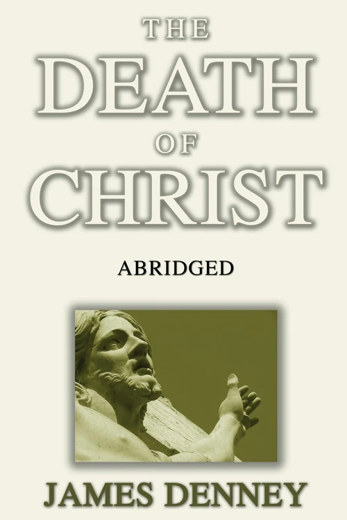 Cover of The Death of Christ, Abridged