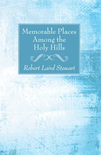 Cover of Memorable Places Among the Holy Hills