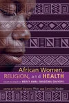 Cover of African Women, Religion, and Health