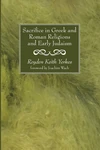 Cover of Sacrifice in Greek and Roman Religions and Early Judaism