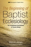 Cover of The Beginning of Baptist Ecclesiology