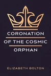Cover of Coronation of the Cosmic Orphan