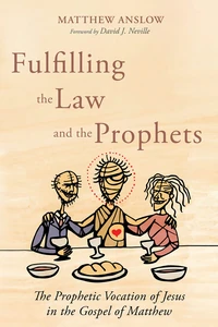 Cover of Fulfilling the Law and the Prophets