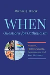 Cover of WHEN—Questions for Catholicism