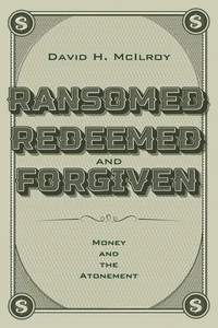 Cover of Ransomed, Redeemed, and Forgiven