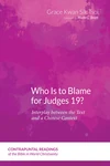 Cover of Who Is to Blame for Judges 19?
