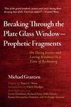 Cover of Breaking Through the Plate Glass Window—Prophetic Fragments