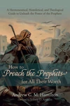 Cover of How to Preach the Prophets for All Their Worth