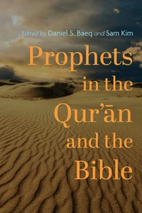 Cover of Prophets in the Qur’ān and the Bible