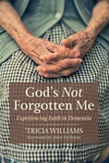 Cover of God’s Not Forgotten Me