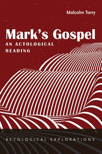Cover of Mark’s Gospel: An Actological Reading