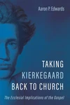 Cover of Taking Kierkegaard Back to Church