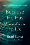 Cover of Because He Has Spoken to Us