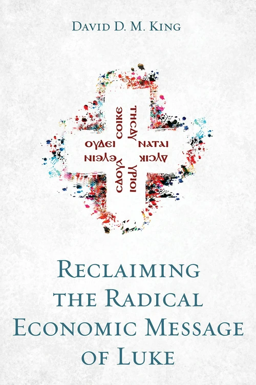 Cover of Reclaiming the Radical Economic Message of Luke