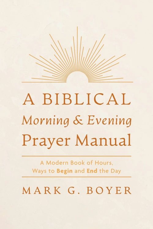 Cover of A Biblical Morning & Evening Prayer Manual