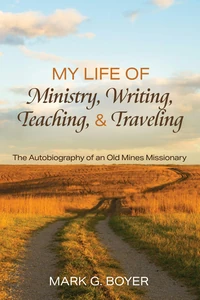 Cover of My Life of Ministry, Writing, Teaching, and Traveling