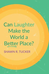 Cover of Can Laughter Make the World a Better Place?