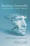 Cover of Reaching for Immortality: Can Science Cheat Death?