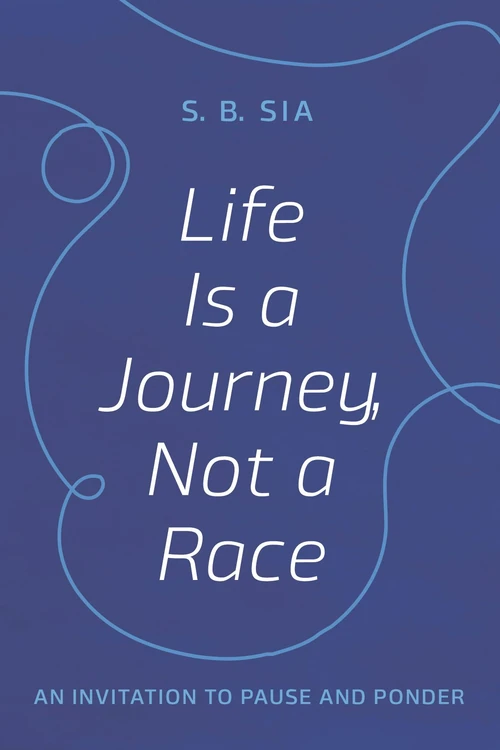 Cover of Life Is a Journey, Not a Race
