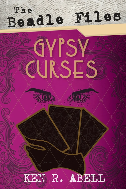 Cover of The Beadle Files: Gypsy Curses