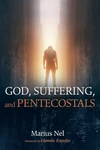 Cover of God, Suffering, and Pentecostals