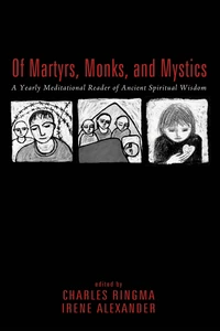 Cover of Of Martyrs, Monks, and Mystics