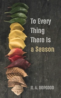 Cover of To Every Thing There Is a Season