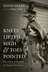 Cover of Knees Lifted High and Toes Pointed