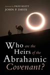 Cover of Who are the Heirs of the Abrahamic Covenant?