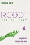 Cover of Robot Theology