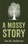 Cover of A Mossy Story