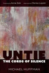 Cover of Untie the Cords of Silence