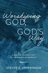 Cover of Worshiping God, God’s Way