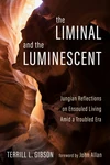 Cover of The Liminal and The Luminescent