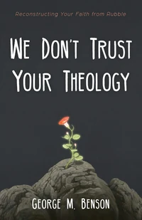 Cover of We Don’t Trust Your Theology