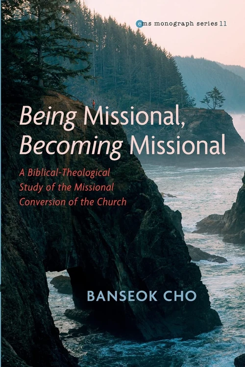 Cover of Being Missional, Becoming Missional