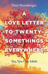 Cover of A Love Letter to Twentysomethings Everywhere