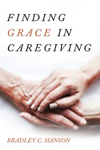 Cover of Finding Grace in Caregiving
