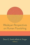Cover of Wesleyan Perspectives on Human Flourishing
