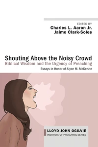 Cover of Shouting Above the Noisy Crowd: Biblical Wisdom and the Urgency of Preaching
